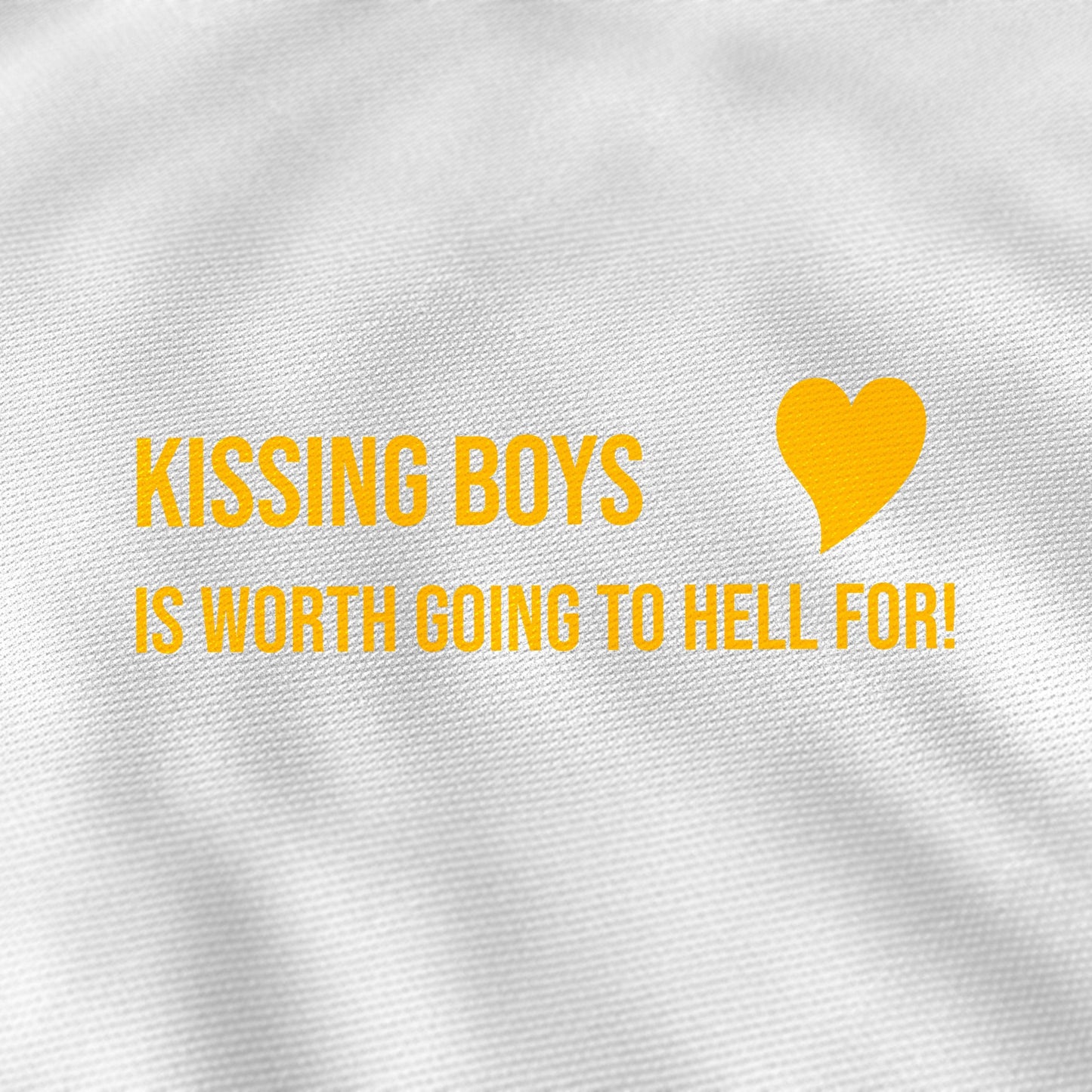 Stryketrykk Kissing Boys Is Worth....