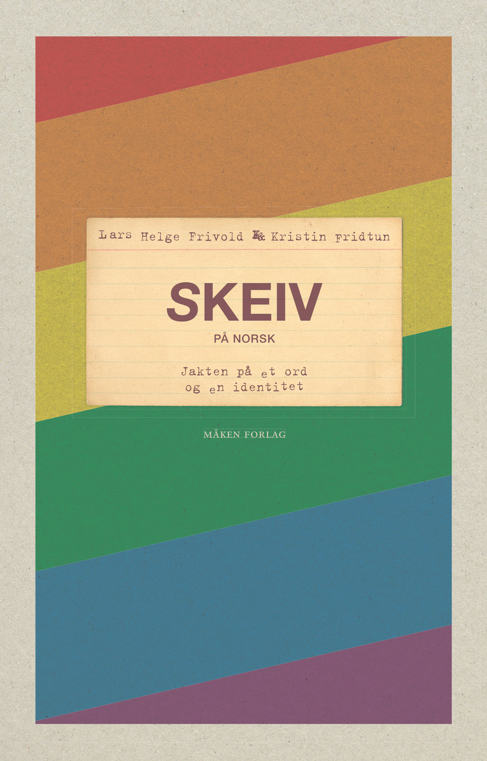 SKEIV på norsk – Lars Helge Frivold & Kristin Fridtun