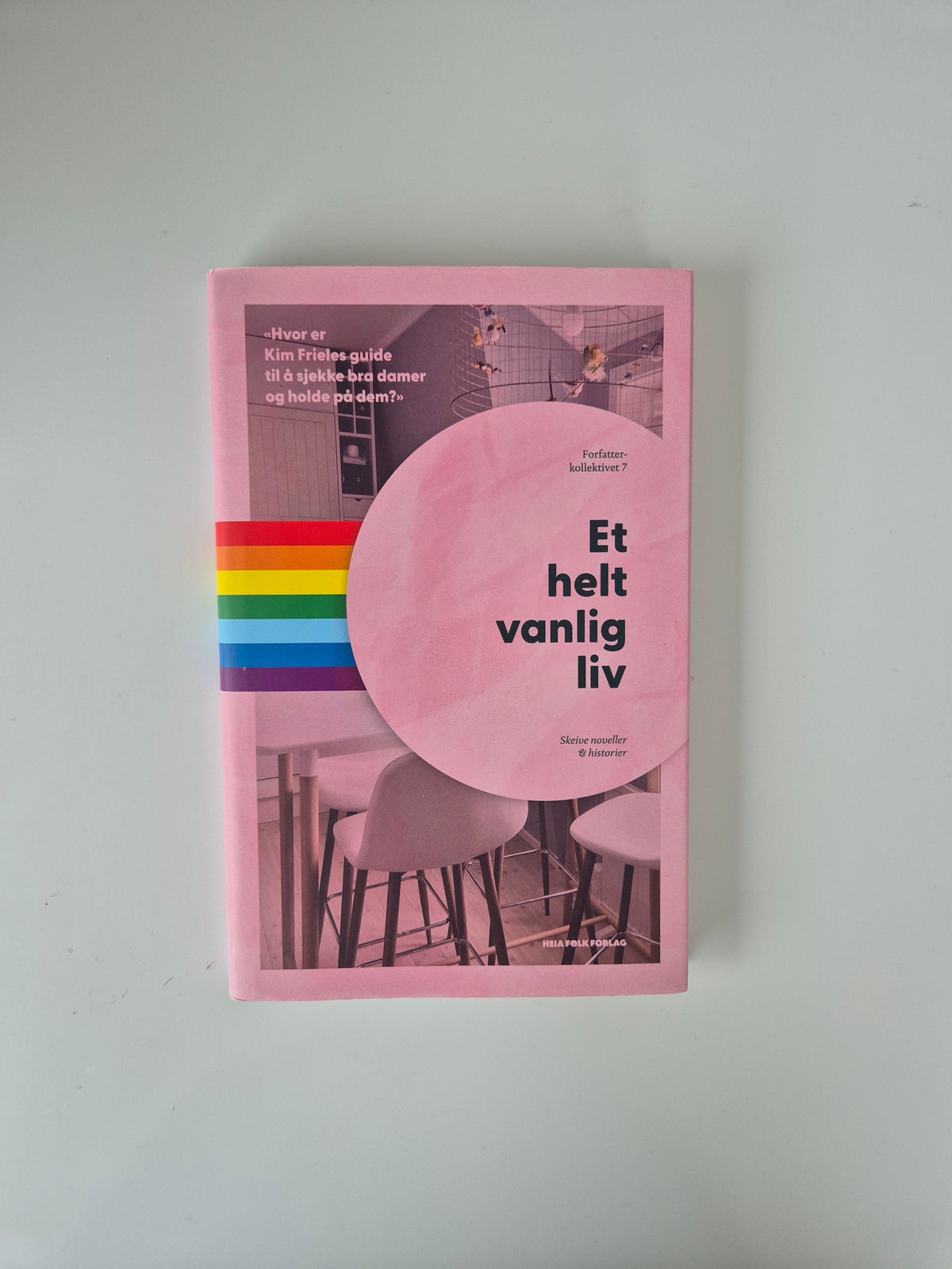 Et helt vanlig liv – Forfatterkollektivet 7 | Skeive noveller