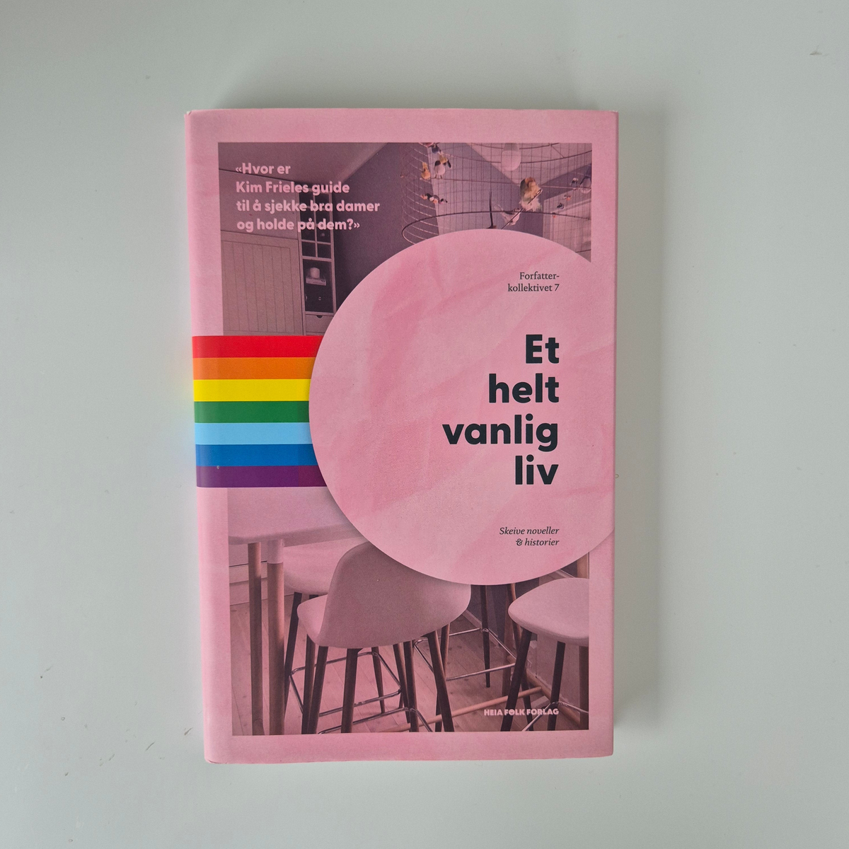 Et helt vanlig liv – Forfatterkollektivet 7 | Skeive noveller