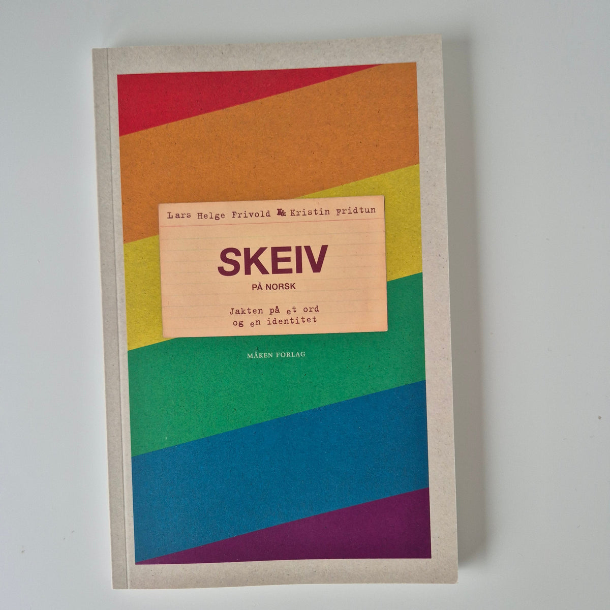 SKEIV på norsk – Lars Helge Frivold & Kristin Fridtun | Skeiv historie
